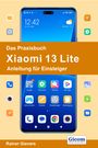 Rainer Gievers: Das Praxisbuch Xiaomi 13 Lite - Anleitung für Einsteiger, Buch