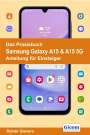 Rainer Gievers: Das Praxisbuch Samsung Galaxy A15 & A15 5G - Anleitung für Einsteiger, Buch