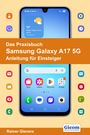 Rainer Gievers: Das Praxisbuch Samsung Galaxy A17 5G - Anleitung für Einsteiger, Buch