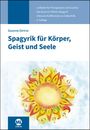 Susanne Gärtner: Spagyrik für Körper, Geist und Seele, Buch