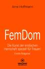 Arne Hoffmann: FemDom | Erotischer Ratgeber, Buch