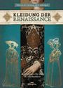 Melanie Burgemeister: Kleidung der Renaissance, Buch