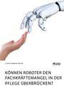 Levon Ambarzumjan: Können Roboter den Fachkräftemangel in der Pflege überbrücken?, Buch