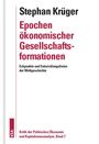 Stephan Krüger: Epochen ökonomischer Gesellschaftsformationen, Buch
