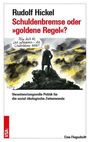 Rudolf Hickel: Schuldenbremse oder 'goldene Regel'?, Buch