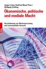 „Ökonomische, politische und mediale Macht. Verflechtung von Wachstumszwang und instrumenteller Vernunft.“ Abstrakte Formen.