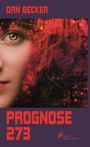 Dan Becker: Prognose 273, Buch