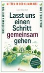 "Lasst uns einen Schritt gemeinsam gehen" von Dan Becker. Illustration: Menschen, Bäume, Windrad, Erde, Stadt.