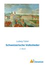 Ludwig Tobler: Schweizerische Volkslieder, Buch