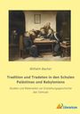 Wilhelm Bacher: Tradition und Tradeten in den Schulen Palästinas und Babyloniens, Buch