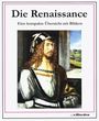 "Die Renaissance. Eine kompakte Übersicht mit Bildern." Porträt eines Mannes in Renaissance-Kleidung. Unten steht "…v.Kloeden".