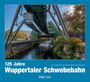 Michael Malicke: 125 Jahre Wuppertaler Schwebebahn, Buch
