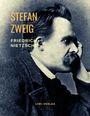 Stefan Zweig: Friedrich Nietzsche - Der Tanz über dem Abgrund. Eine Biografie, Buch