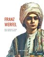 Franz Werfel: Franz Werfel: Die vierzig Tage des Musa Dagh. Vollständige Neuausgabe., Buch