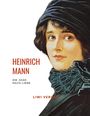 Heinrich Mann: Heinrich Mann: Die Jagd nach Liebe. Vollständige Neuausgabe, Buch