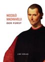 Niccolò Machiavelli: Niccolò Machiavelli: Der Fürst. Vollständige Neuausgabe, Buch