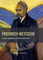 Friedrich Nietzsche: Friedrich Nietzsche: Also sprach Zarathustra. Vollständige Neuausgabe, Buch
