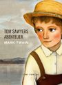 Mark Twain: Mark Twain: Tom Sawyers Abenteuer. Ungekürzte Neuausgabe, Buch