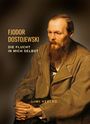 Fjodor M. Dostojewski: Fjodor Dostojewski: Die Flucht in mich selbst, Buch