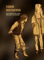 Fjodor M. Dostojewski: Fjodor Dostojewski: Der ehrliche Dieb / Der Bettelknabe, Buch