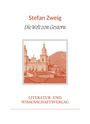 Stefan Zweig: Stefan Zweig: Die Welt von Gestern. Vollständige Neuausgabe, Buch