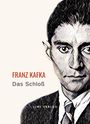 Franz Kafka: Franz Kafka: Das Schloß. Neuausgabe, Buch