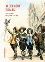 Alexandre Dumas: Alexandre Dumas: Die drei Musketiere. Neuausgabe der Übersetzung von Georg Carl Lehmann, Buch