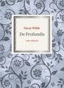 Oscar Wilde: Oscar Wilde: De Profundis. Neuausgabe der Übersetzung von Max Meyerfeld, Buch