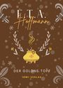 E. T. A. Hoffmann: E.T.A. Hoffmann: Der goldne Topf. Vollständige Neuausgabe, Buch
