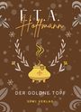 E. T. A. Hoffmann: E.T.A. Hoffmann: Der goldne Topf. Vollständige Neuausgabe, Buch