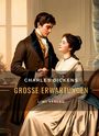 Charles Dickens: Charles Dickens: Große Erwartungen. Vollständige Neuausgabe, Buch