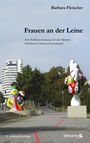 Barbara Fleischer: Frauen an der Leine, Buch