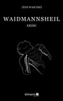 Jens Waschke: Waidmannsheil, Buch