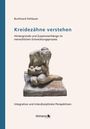 Burkhard Fehlauer: Kreidezähne verstehen, Buch