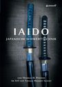 Thomas Preston: Iaido - Japanische Schwerttechnik im Stil von Tanaya Masami Sensei, Buch