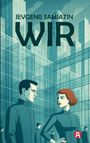 Jevgenij Samjatin: Wir. Ein dystopischer Roman. Jevgenij Samjatin, Buch