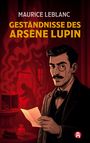 Maurice Leblanc: Die Geständnisse des Arsène Lupin. Gaunergeschichten. Maurice Leblanc, Buch