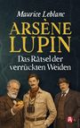 „Arsène Lupin: Das Rätsel der verrückten Weiden“ von Maurice Leblanc. Drei Männer in Vintage-Kleidung, einer hält Gold.