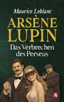 Text: "Maurice Leblanc, Arsène Lupin, Das Verbrechen des Perseus." Illustration: Lupin hält Schmuck, Frau mit Maske, Mann mit Waffe.
