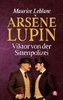 Text: Maurice Leblanc, Arsène Lupin, Viktor von der Sittenpolizei. Zwei Männer in viktorianischer Kleidung mit Hüten.