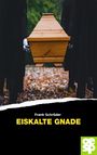 Frank Schröder: Eiskalte Gnade, Buch