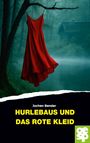 Jochen Bender: Hurlebaus und das rote Kleid, Buch