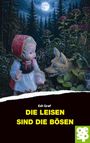 „Edi Graf: DIE LEISEN SIND DIE BÖSEN“ steht unter einer Puppenfigur im Wald vor Mondschein. Ein Wolf ist neben der Puppe.