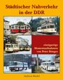 "Städtischer Nahverkehr in der DDR" oben, "einzigartige Momentaufnahmen von Peter Dönges" und "Andreas Riedel" unten. Sechs Fotos.