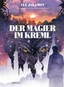 "Der Magier im Kreml" in großer Schrift, darüber "Luc Jacamon" und eine Silhouette vor einem Wolfsgesicht.