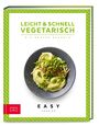 : Leicht & schnell - Vegetarisch, Buch