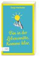 Tanja Mairhofer: Bin in der Lebensmitte. Komme klar., Buch