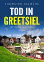 Thorsten Siemens: Tod in Greetsiel. Ostfrieslandkrimi, Buch