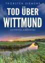 Thorsten Siemens: Tod über Wittmund. Ostfrieslandkrimi, Buch