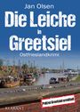 Jan Olsen: Die Leiche in Greetsiel. Ostfrieslandkrimi, Buch